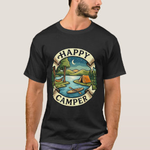 Happy camper seek adventure camping campfire T-Shirt