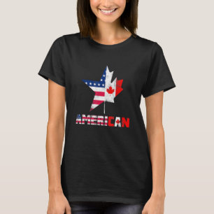 Happy Canada Day American Canadian Flag Ameri Can  T-Shirt
