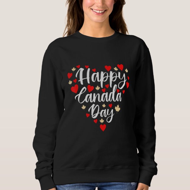 Happy Canada Day I Love Canada Heart Maple Leaf Sweatshirt (Front)