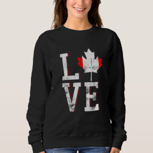 Happy Canada Day Maple Leaf Love Canadian Men Sweatshirt