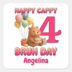 HAPPY CAPPY BRUH DAY Custom Capybara 4th Birthday Square Sticker