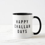 Happy Challah Days Cute Holiday Pun Mug<br><div class="desc">Add a little humour to your Hanukkah with this super cute mug. Design features "Happy Challah Days" in modern black block typeface.</div>