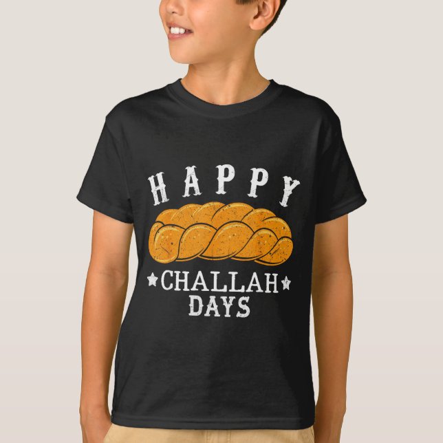 Happy Challah Days Funny Jewish Holiday Pun Humor  T-Shirt (Front)