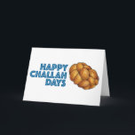 Happy Challah Days Hanukkah Chanukah Bread Loaf Holiday Card<br><div class="desc">Holiday card features an original marker illustration of a loaf of braided challah bread,  with HAPPY CHALLAH DAYS in a fun font. Perfect for sending Hanukkah greetings!

Don't see what you're looking for? Need help with customisation? Contact Rebecca to have something designed just for you.</div>