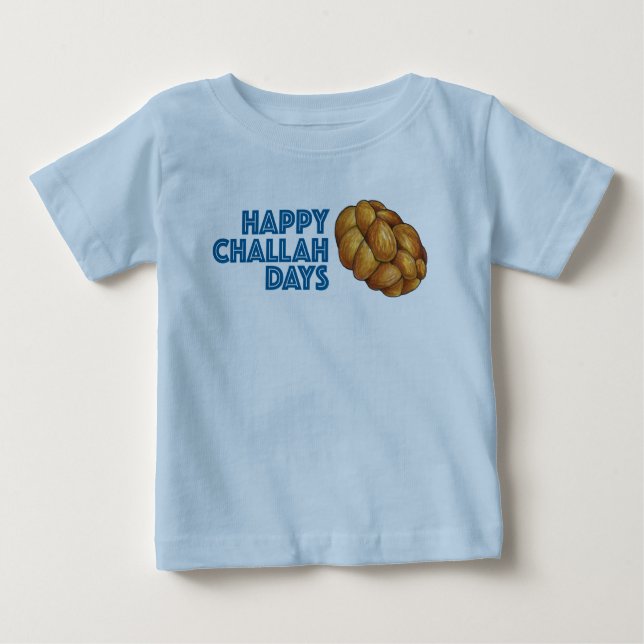 Happy Challah Days Hanukkah Chanukah Holiday Bread Baby T-Shirt (Front)