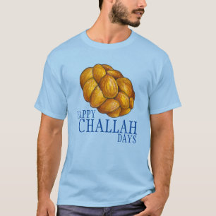Happy Challah Days Hanukkah Chanukah Holiday Bread T-Shirt