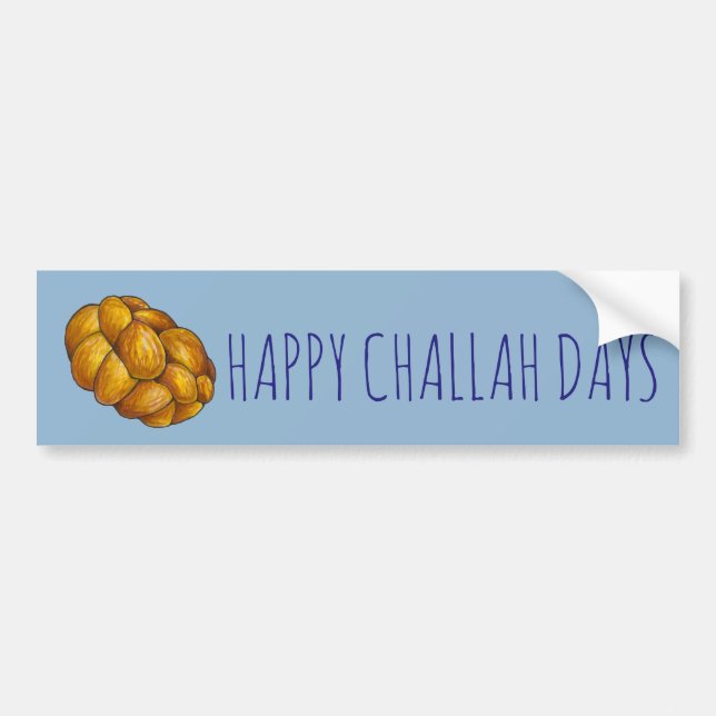 Happy Challah Days Hanukkah Chanukah Holiday Bumper Sticker (Front)
