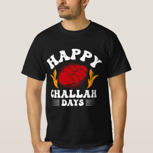 Happy Challah Days T-Shirt