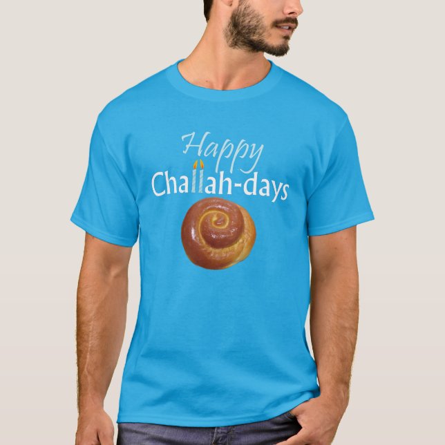 Happy Challah-days T-Shirt (Front)