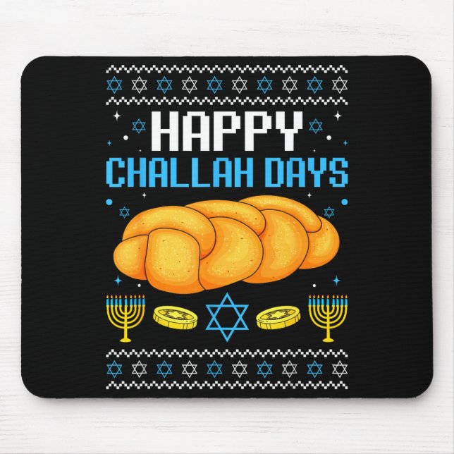 Happy Challah Days Ugly Christmas Hanukkah  Mouse Pad (Front)
