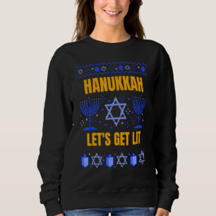 Happy Chanukah Menorah Hanukkah Let's Get Lit Ugly Sweatshirt