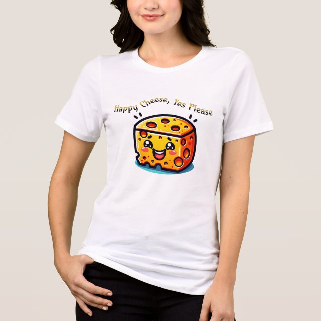 Happy Cheese, Yes Please Tri-Blend Shirt (Front)
