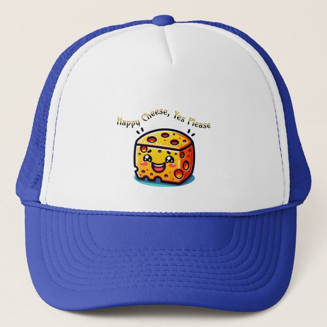 Happy Cheese, Yes Please Trucker Hat (Front)