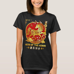 Happy Chinese Lunar New Year Horse Zodiac Year Of T-Shirt