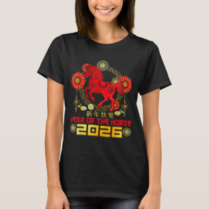 Happy Chinese New Year 2026 Lunar New Year Of The T-Shirt