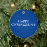 Happy Chrismukkah blue Christmas jewish Holiday  Ceramic Tree Decoration<br><div class="desc">Happy Chrismukkah blue and white typography elegant simple Christmas Jewish Holiday Ornament.
White text on blue background.</div>