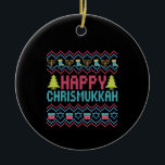 Happy Chrismukkah Funny Jewish Ugly Sweater Gift Ceramic Tree Decoration<br><div class="desc">chanukah, menorah, hanukkah, dreidel, jewish, Chrismukkah, holiday, latkes, christmas, </div>