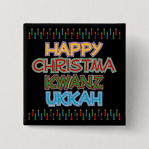 HAPPY CHRISTMAKWANZUKKAH 15 CM SQUARE BADGE