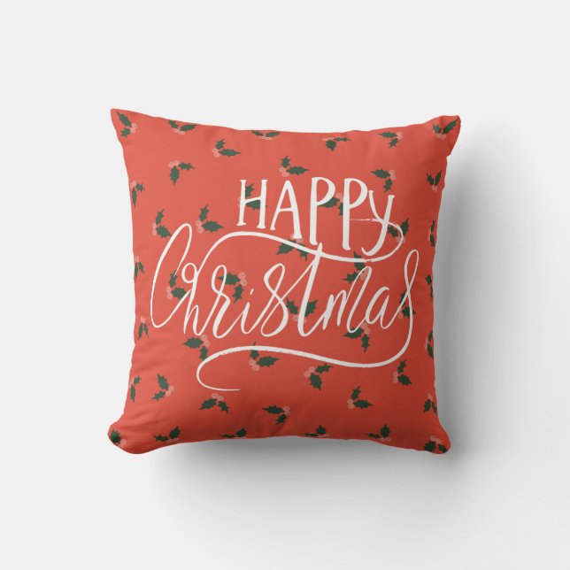 Happy Christmas Calligraphy Holly Berries Pattern Cushion (Front)