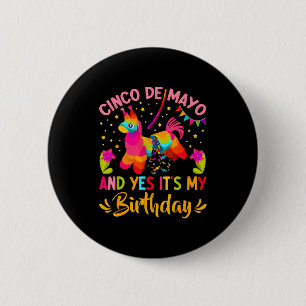 Happy cinco de mayo and it's my birthday pinata  6 cm round badge