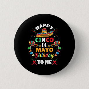 Happy Cinco De Mayo Birthday To Me 6 Cm Round Badge