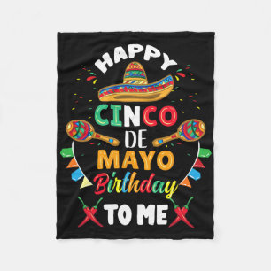 Happy Cinco De Mayo Birthday To Me Fleece Blanket