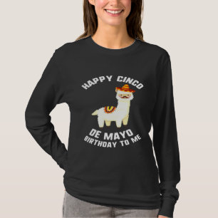 Happy Cinco De Mayo Birthday To Me Llama Sombrero  T-Shirt