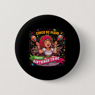 Happy Cinco De Mayo Birthday To Me Mexican Party M 6 Cm Round Badge