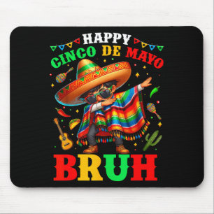 Happy Cinco De Mayo Bruh Mexican Sombrero Margarit Mouse Pad