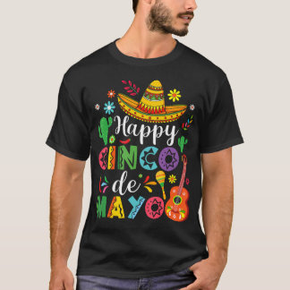 Happy Cinco De Mayo Fiesta Mexican Party 5 De T-Shirt