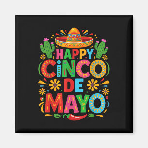 Happy Cinco De Mayo Fiesta Mexican Party Men Women Magnet