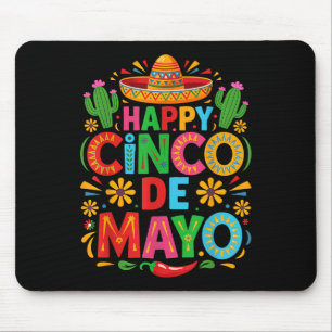 Happy Cinco De Mayo Fiesta Mexican Party Men Women Mouse Pad