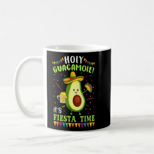 Happy Cinco De Mayo Holy Guacamole It's Fiesta Tim Coffee Mug