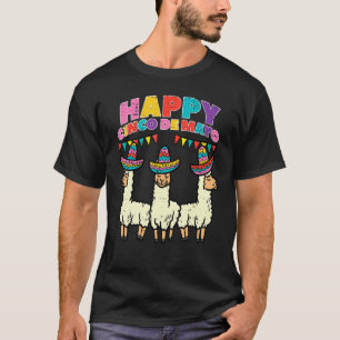 Happy Cinco De Mayo Llamas Mexican Fiesta Party An T-Shirt
