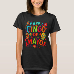 Happy Cinco De Mayo - Mexican Fiesta Skulls Party T-Shirt