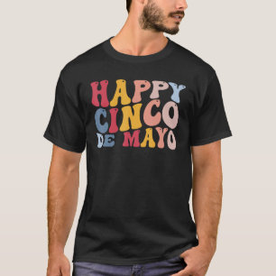 Happy Cinco De Mayo Mexican Mexico Fiesta T-Shirt