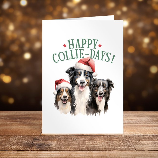 Happy Collie-Days Collies dog Christmas funny Holiday Card (Creator Uploaded)
