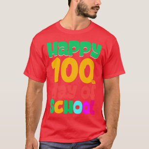Happy Coloured 100th Days Of School Teacher and St T-Shirt