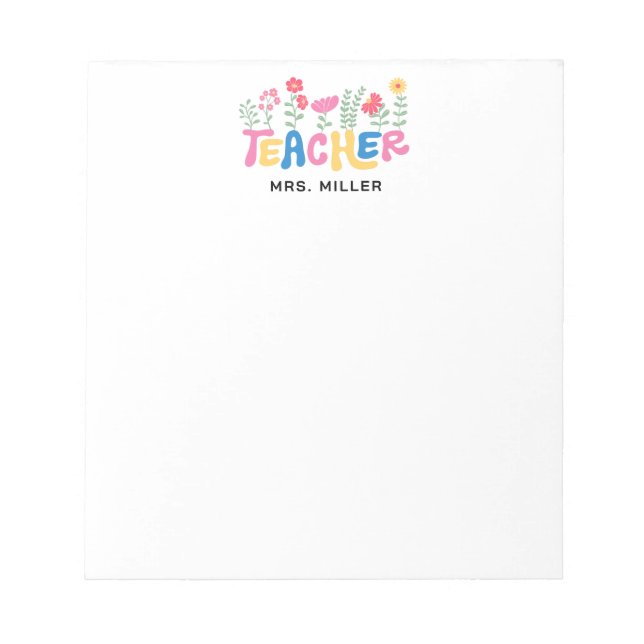 Happy Colourful Flowers Teacher Appreciation Notepad (Front)