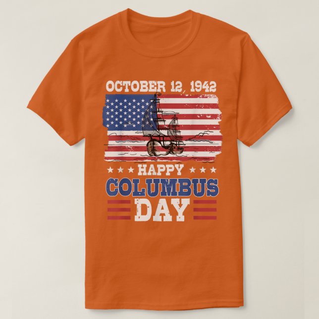 Happy Columbus Day 1492 American Flag  T-Shirt (Design Front)