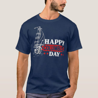 Happy Columbus Day Christopher Columbus Italian Na T-Shirt