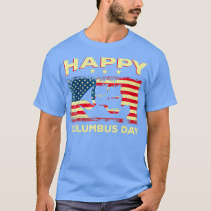 Happy Columbus Day  Discovery Italian Eplorer T-Shirt