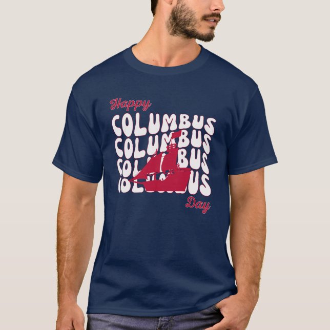 Happy Columbus Day   T-Shirt (Front)