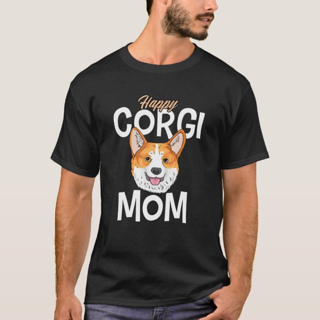Happy Corgi Mom T-Shirt (Front)