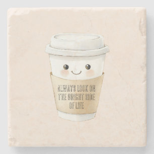 Happy Cup Look On The Bright Side Stone Coaster