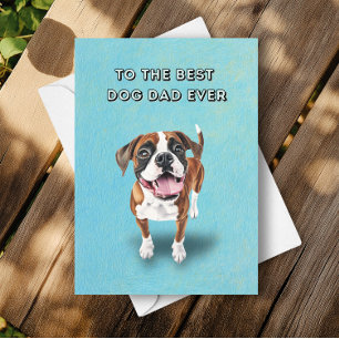 Happy Cute Boxer Dog Best Dad Ever Father's Day Card
