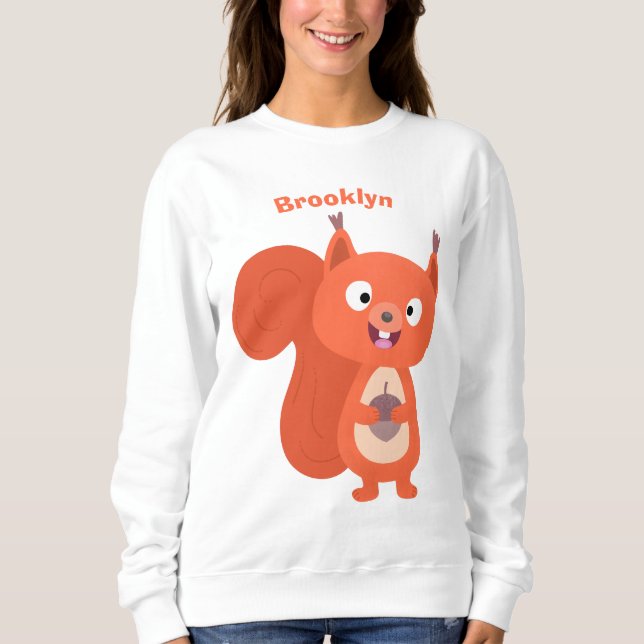 Happy cute red squirrel cartoon illustration sweatshirt (Front)