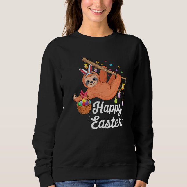 Happy Cute Sloth With Bunny Ears & Egg Hunting Eas Sweatshirt (Front)