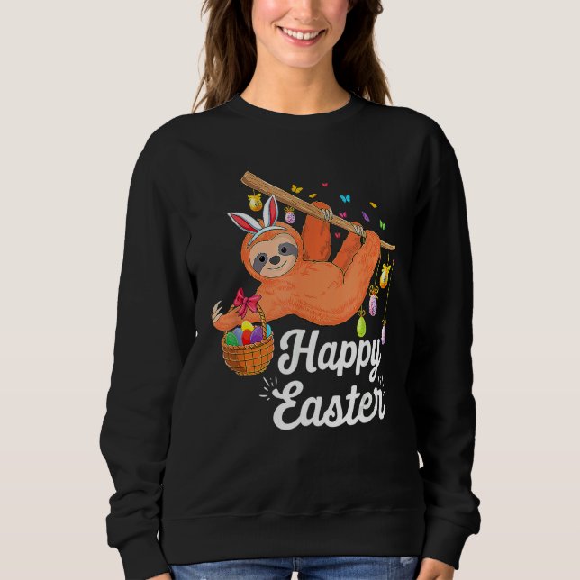 Happy Cute Sloth With Bunny Ears & Egg Hunting Eas Sweatshirt (Front)