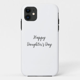 Happy daughters day si.ple minimal add name text t Case-Mate iPhone case